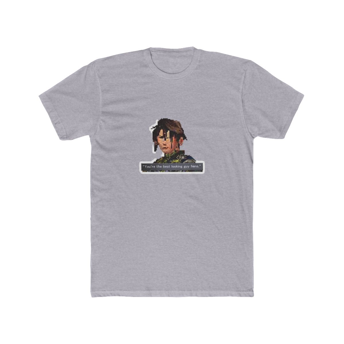You're The Best Looking Guy Here Cheeky Confidence T Shirt - Party Vibe Gift - alternate angle 3, merchandise
