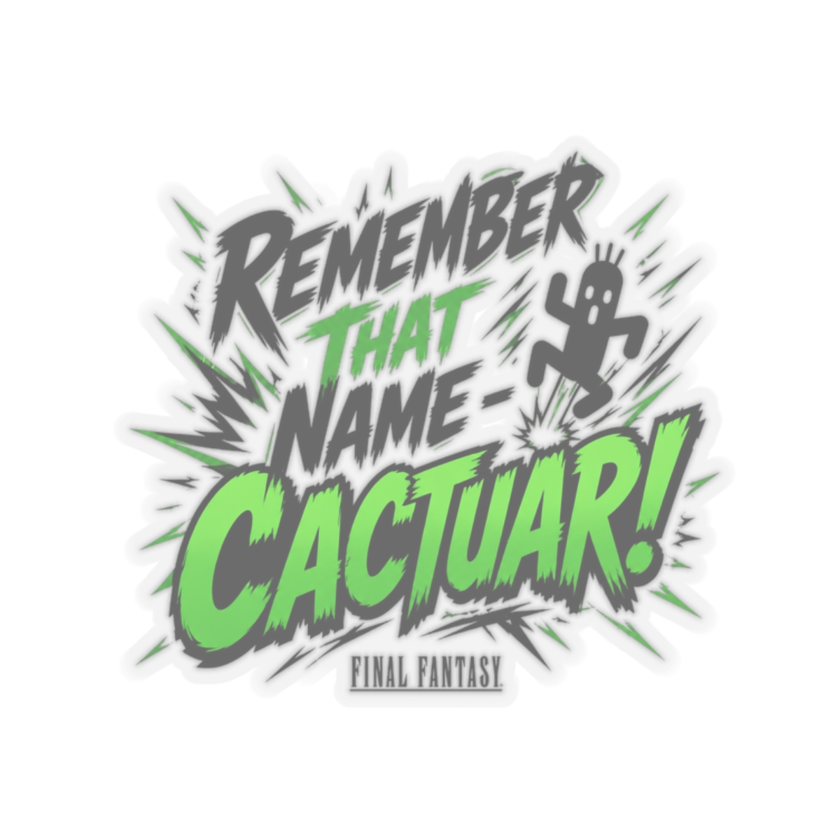 Final Fantasy "Remember That Name - Cactuar!" Sticker